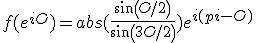 f(e^{iO})=abs(\frac{sin(O/2)}{sin(3O/2)})e^{i(pi-O)}